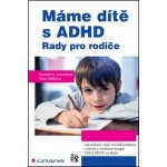 Máme dítě s ADHD - Jucovičová Drahomíra, Žáčková Hana – Zboží Mobilmania