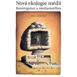 Nová ekologie médií - Konvergence a mediamorfóza - Karol Jakubowicz – Hledejceny.cz