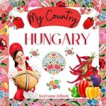 Hungary - Social Studies for Kids, Hungarian Culture, Traditions, Music, Art, History, World Travel for Kids, Childrens Explore Europe Books: My Coun Jelinek Kerianne N.Paperback