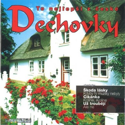 Různí interpreti - To nejlepší z české Dechovky CD – Hledejceny.cz