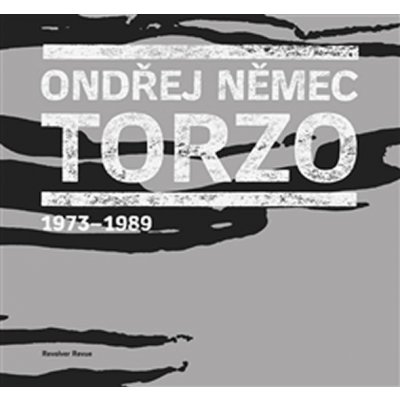 Torzo. 1973–1989 - Ondřej Němec - Revolver Revue