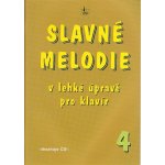 Slavné melodie 4 v lehké úpravě pro klavír + CD 1481073 – Hledejceny.cz