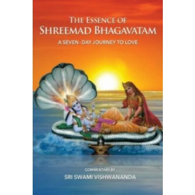 The Essence of Shreemad Bhagavatam Paramahamsa Sri Swami Vishwananda – Hledejceny.cz