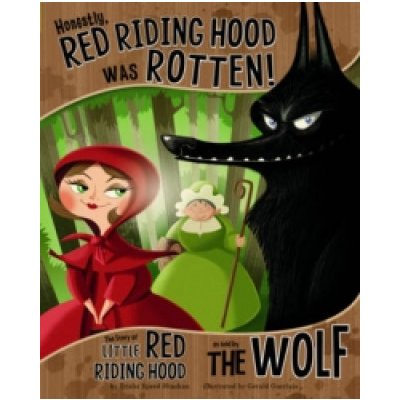 Other Side of the Story: Honestly, Red Riding Hood Was Rotte – Hledejceny.cz