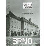 Zmizelá Morava-Brno III. díl – Sleviste.cz