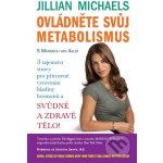 Ovládněte svůj metabolismus - Jillian Michaels, Mariska van Aalst – Sleviste.cz