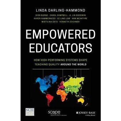 Empowered Educators - How High-Performing Systems Shape Teaching Quality Around the World Darling-Hammond LindaPaperback – Hledejceny.cz