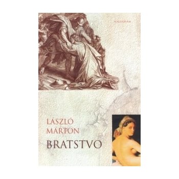 Bratstvo - László Márton