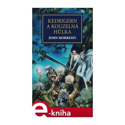 Kedrigern a kouzelná hůlka - John Morressy – Zbozi.Blesk.cz