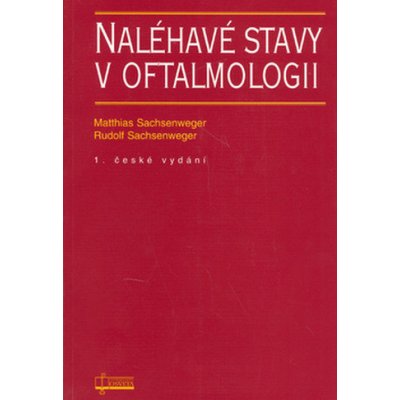 Naléhavé stavy v oftalmologii - Matthias Sachsenweger; R – Hledejceny.cz