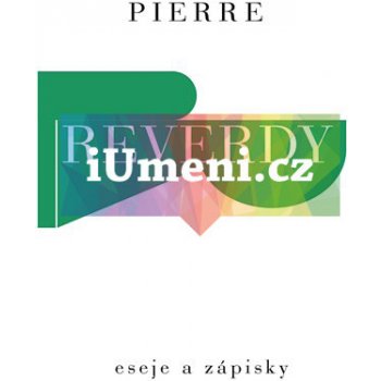 Eseje a zápisky Reverdy Pierre