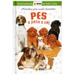 Pes a péče o něj - Příručka pro mladé chovatele - neuveden – Zboží Mobilmania