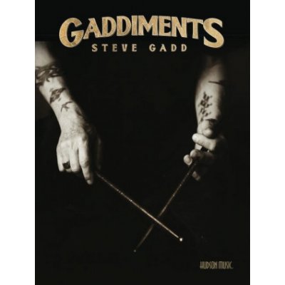 Gaddiments by Steve Gadd - With Online Video of Steve Demonstrating Each Exercise – Hledejceny.cz