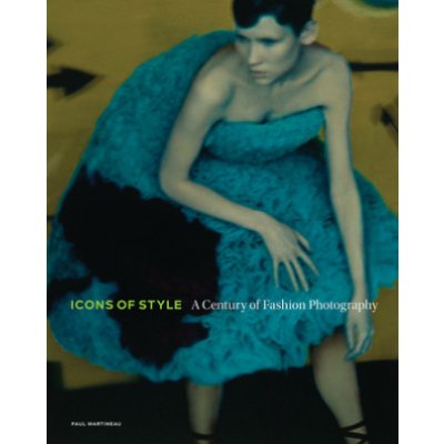 Icons of Style - A Century of Fashion Photography – Hledejceny.cz