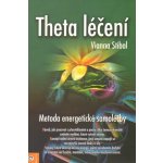 Theta léčení - Vianna Stibal – Hledejceny.cz