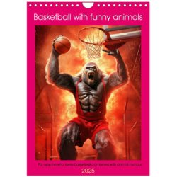 Basketball with funny animals Wall DIN A4 portrait CALVENDO 12 Month Wall 2025