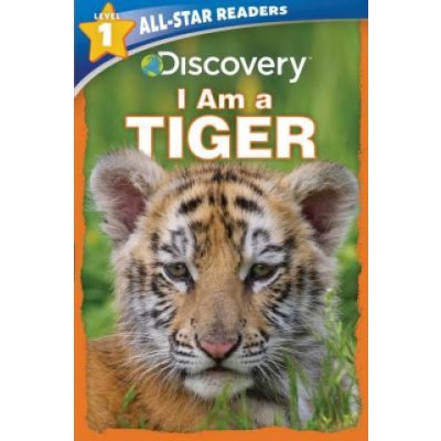 Discovery All Star Readers: I Am a Tiger Level 1 – Hledejceny.cz