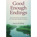 Good Enough Endings: Breaks, Interruptions, and Terminations from Contemporary Relational Perspectives Salberg JillPaperback – Hledejceny.cz