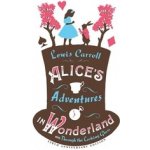 Alice's Adventures in Wonderland, and Through the Looking Glass – Hledejceny.cz