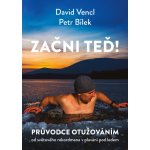 Začni teď! Průvodce otužováním - Petr Áda Bílek – Hledejceny.cz