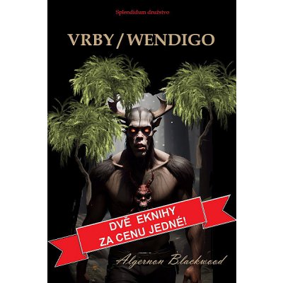 Vrby / Wendigo - Algernon Blackwood