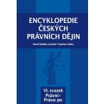 Encyklopedie českých právních dějin VI. - Karel Schelle, Jaromír Tauchen – Hledejceny.cz