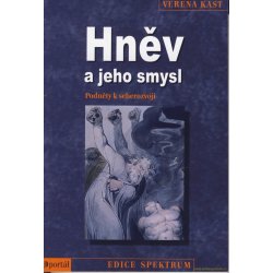 Hněv a jeho smysl -- Podněty k seberozvoji - Verena Kast