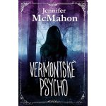 Vermontské psycho - Jennifer McMahon – Zboží Dáma