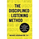 The Disciplined Listening Method: How A Certified Forensic Interviewer Unlocks Hidden Value in Every Conversation Reddington MichaelPaperback – Hledejceny.cz