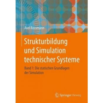 Strukturbildung Und Simulation Technischer Systeme Band 1