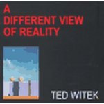 Life / A Different View Of Reality - Ted Witek – Hledejceny.cz