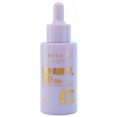 Trust My Sister Repair It sérum proti třepení konečků 40 ml – Hledejceny.cz