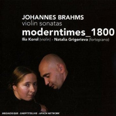 Modern Times_1800 - Brahms Violin Sonatas 1, 2 & 3