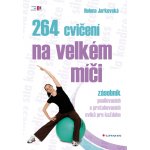 264 cvičení na velkém míči - Jarkovská Helena – Hledejceny.cz