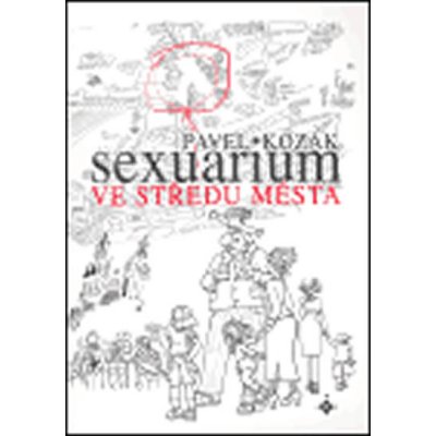 Sexuarium ve středu města - Kozák Pavel