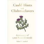 Cauld Blasts and Clishmaclavers – Hledejceny.cz