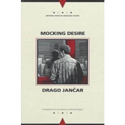 Mocking Desire - Drago Jančar