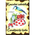 Čarodějnická kniha Kouzelná zahrádka Iva Hoňková – Hledejceny.cz