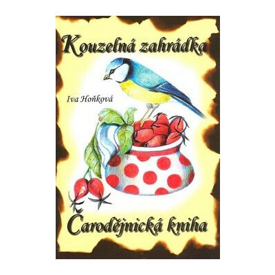 Čarodějnická kniha Kouzelná zahrádka Iva Hoňková – Hledejceny.cz