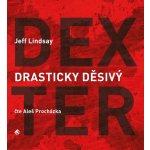 Drasticky děsivý Dexter - Jeff Lindsay – Sleviste.cz