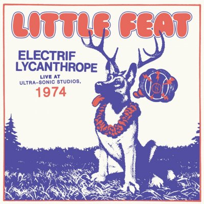 Little Feat Electrif Lycanthrope - Live At Ultra-Sonic Studios, 1974 LP – Hledejceny.cz