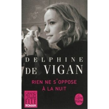 Rien ne S'oppose a la nuit de Vigan Delphine