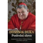 Dominik Duka - Poslední slovo – Hledejceny.cz