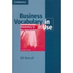Business Vocabulary in Use Elementary to Pre-Intermediate 2nd Edition with Answers - Mascull, Bill – Hledejceny.cz