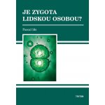 Je zygota lidskou osobou? - Ide Pascal – Hledejceny.cz