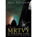 Kniha Mrtvý na Pekelném vrchu - Juraj Červenák