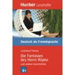 Die Fantasien des Herrn Röpke und andere Geschichten - německá četba v originále úroveň B2 – Hledejceny.cz