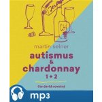 Autismus & Chardonnay 1+2 - Selner Martin – Hledejceny.cz