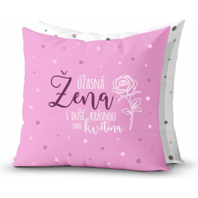 Nekupto Dárkový polštář Úžasná žena s duší krásnou jako květina 30x30 – Sleviste.cz