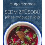 Sedm způsobů jak se radovat z jídla – Hledejceny.cz